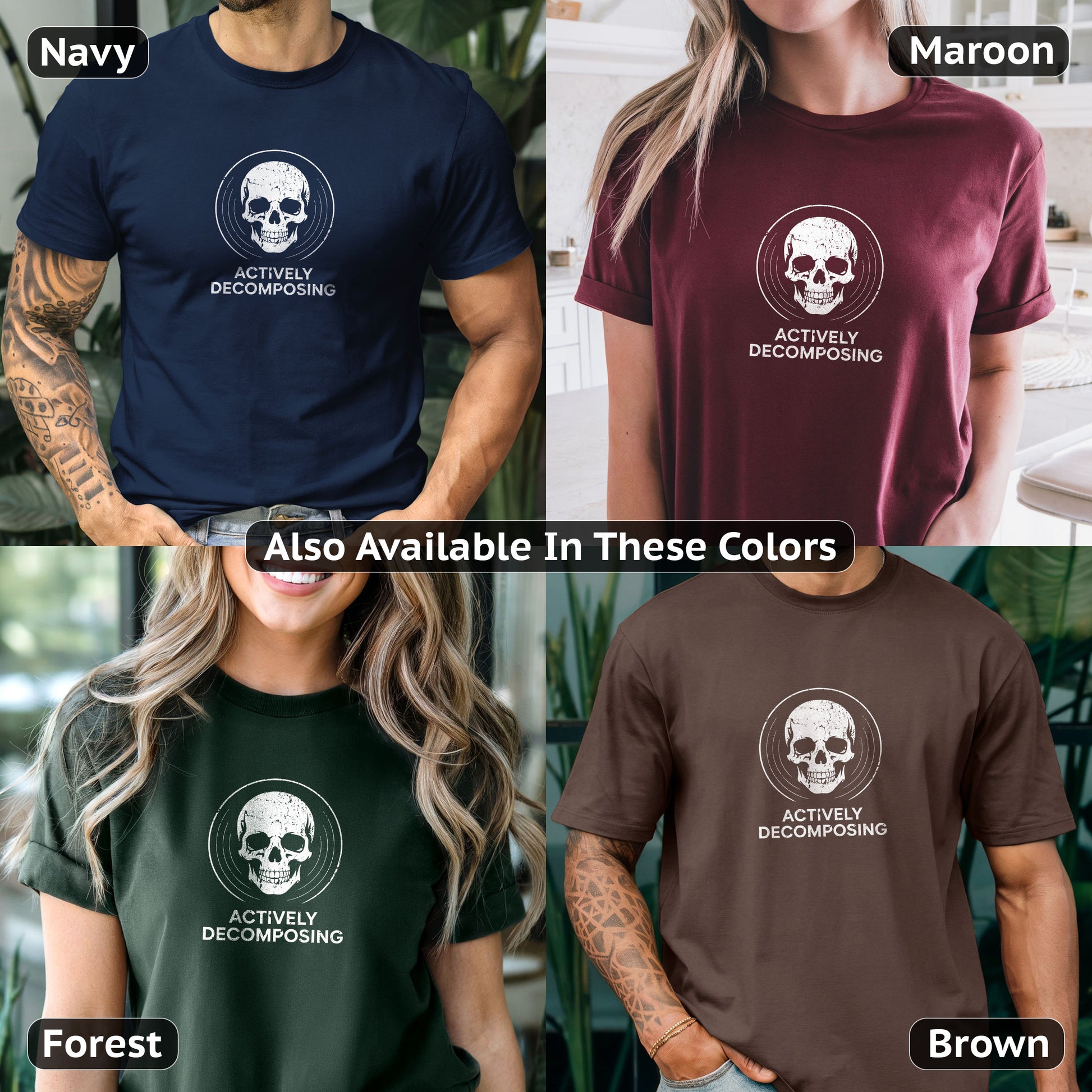 Dark humor apparel - dark tee with skull design and sarcastic decomposing text